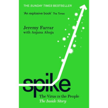 Spike : The Virus vs. The People - the Inside Story - Anjana Ahuja - book