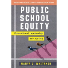 Public School Equity : Educational Leadership for Justice : 0 - Manya Whitaker - book
