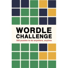Wordle Challenge : 500 Puzzles to do anywhere, anytime - Ivy Press - book