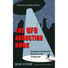 The UFO Abduction Book : Extraordinary Extraterrestrial Encounters of the Terrifying Kind - Whitley Strieber - book