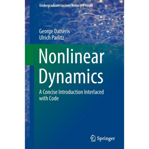Nonlinear Dynamics : A Concise Introduction Interlaced with Code - Ulrich Parlitz - book