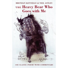 The Heavy Bear Who Goes With Me : 100 classic poems with commentary - - book