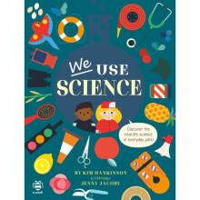 We Use Science : Discover the Real-Life Science in Everyday Jobs! - Jenny Jacoby - book
