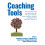 Coaching Tools: 101 coaching tools and techniques for executive coaches, team coaches, mentors and supervisors: WeCoach! Volume 2 : 3 -  - book 1