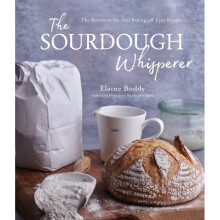 The Sourdough Whisperer : The Secrets to No-Fail Baking with Epic Results - Elaine Boddy - book