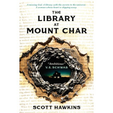 The Library at Mount Char - Scott Hawkins - book