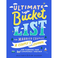 Ultimate Bucket List for Married Couples : A Couples Journal for Planning Your Best Experiences Together - Ryan Gleason - book