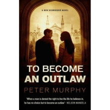 To Become an Outlaw - Peter Murphy - book