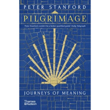 Pilgrimage : Journeys of Meaning - Peter Stanford - book
