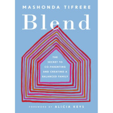 Blend : The Secret to Co-Parenting and Creating a Balanced Family - Alicia Keys - book