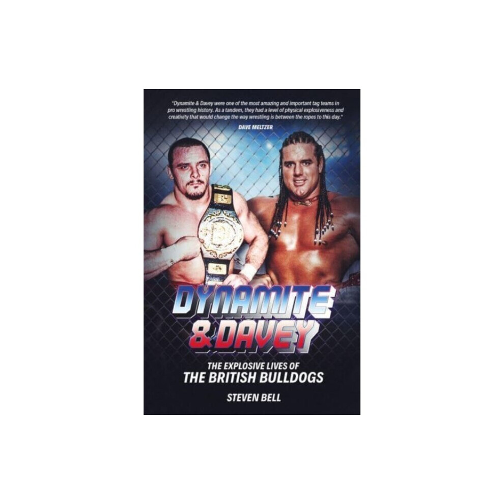 Dynamite and Davey : The Explosive Lives of the British Bulldogs - Steven Bell - book