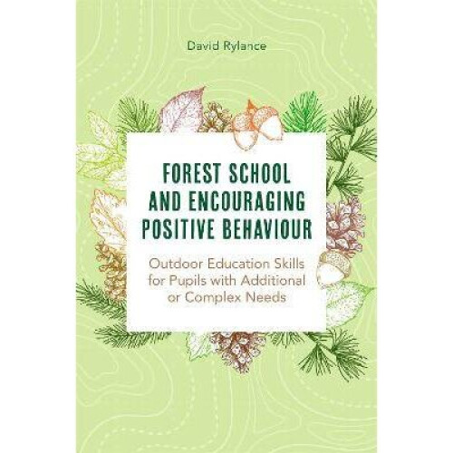 Forest School and Encouraging Positive Behaviour