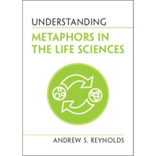 Understanding Metaphors in the Life Sciences - Andrew S. Reynolds - book