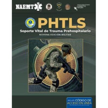 PHTLS Soporte Vital de Trauma Prehospitalario, Novena Edicin Militar Soporte Vital de Trauma Prehospitalario, Novena Edicin Militar