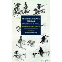 Peter the Great's African : Experiments in Prose - Robert Chandler - book
