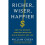 Richer, Wiser, Happier 1