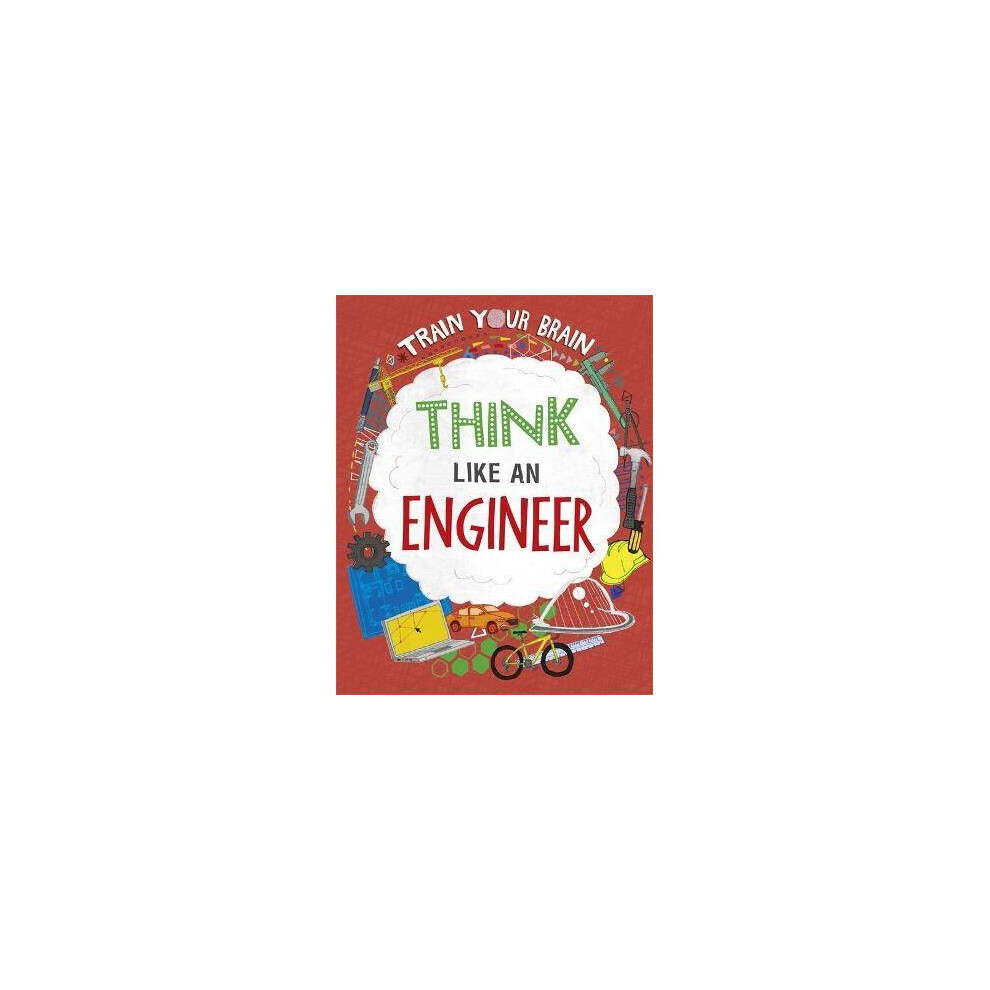 Train Your Brain: Think Like an Engineer