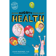Facing Mighty Fears About Health - Dawn PhD Huebner - book