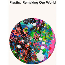 Plastic : Remaking Our World - Anniina Koivu - book