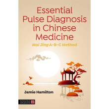 Essential Pulse Diagnosis in Chinese Medicine : Mai Jing A-B-C Method - Jamie Hamilton - book