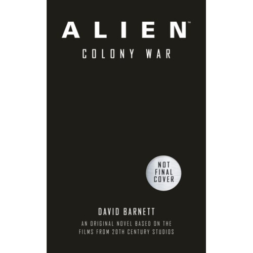Alien: Colony War - David Barnett - book