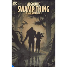 Absolute Swamp Thing by Alan Moore Vol. 3