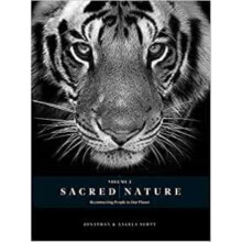 Sacred Nature 2 : Reconnecting People to Our Planet - Jonathan Scott - book