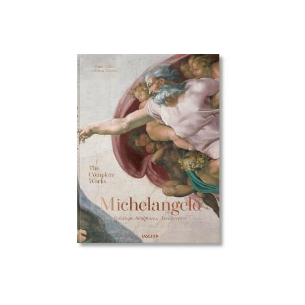 Michelangelo. The Complete Works. Paintings, Sculptures, Architecture - Christof Thoenes - book