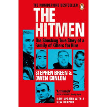 The Hitmen : The Shocking True Story of a Family of Killers for Hire - Owen Conlon - book