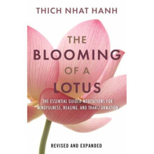 The Blooming of a Lotus : Essential Guided Meditations for Mindfulness, Healing, and Transformation - Thich Nhat Hanh - book