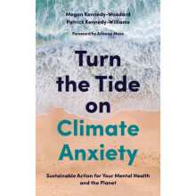 Turn the Tide on Climate Anxiety : Sustainable Action for Your Mental Health and the Planet - Arizona Muse - Founder and Trustee of Dirt Foundation f