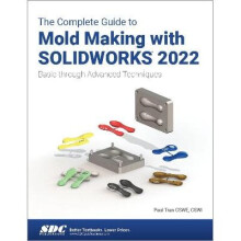 The Complete Guide to Mold Making with SOLIDWORKS 2022