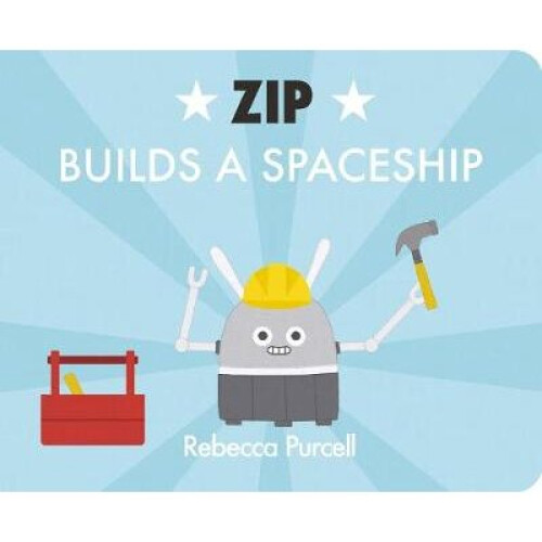 Zip the Robot Builds a Spaceship