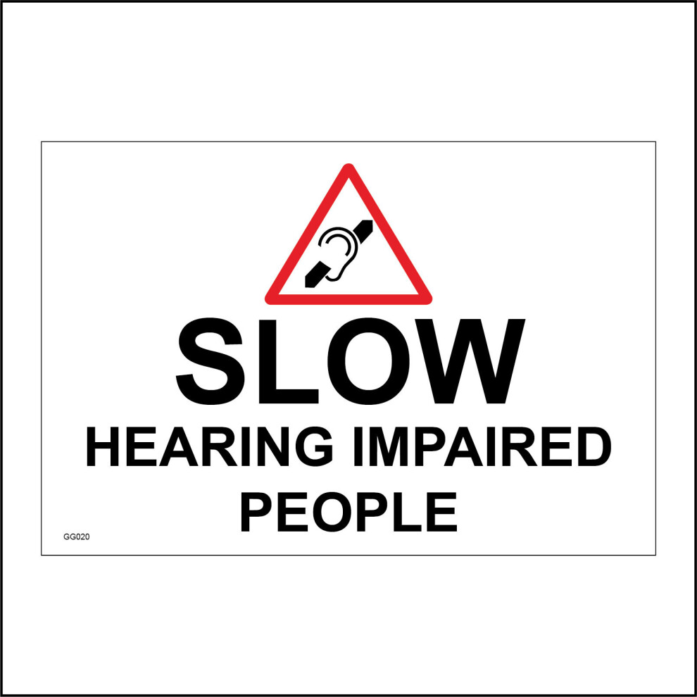 (300 x 200mm - 12 x 8, D - 1mm Pvc Foamex) GG020 Slow Hearing Impared People Sign Drivers Vehicles Deliveries Aid Loop 600mm x 450mm B - Magnetic - Ve-image-OPC-P976HBV-NEW