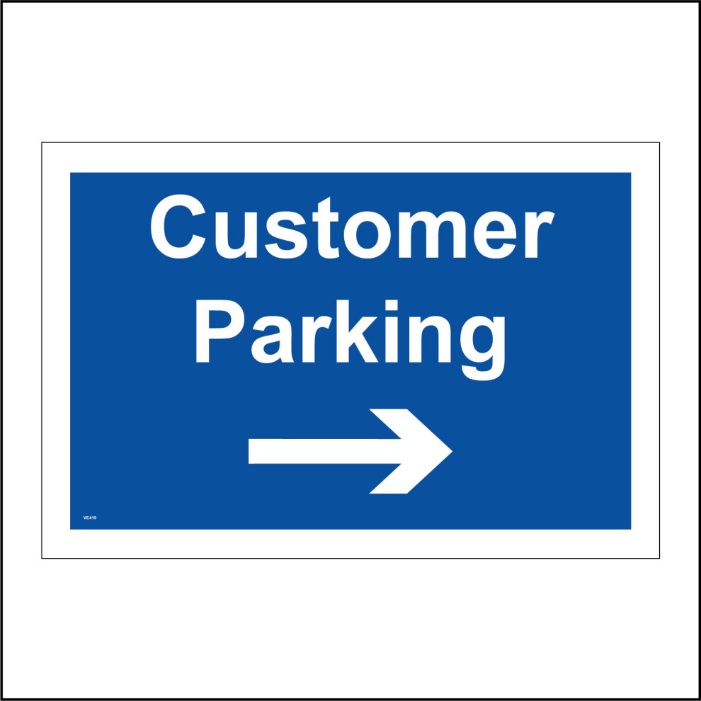 (600 x 450mm - 24 x 18, D - 1mm Pvc Foamex) VE419 Customer Parking Right Arrow Sign Route Direction Way Visitor Shop  600mm x 450mm B - Magnetic - Veh-image-OPC-P976H6R-NEW