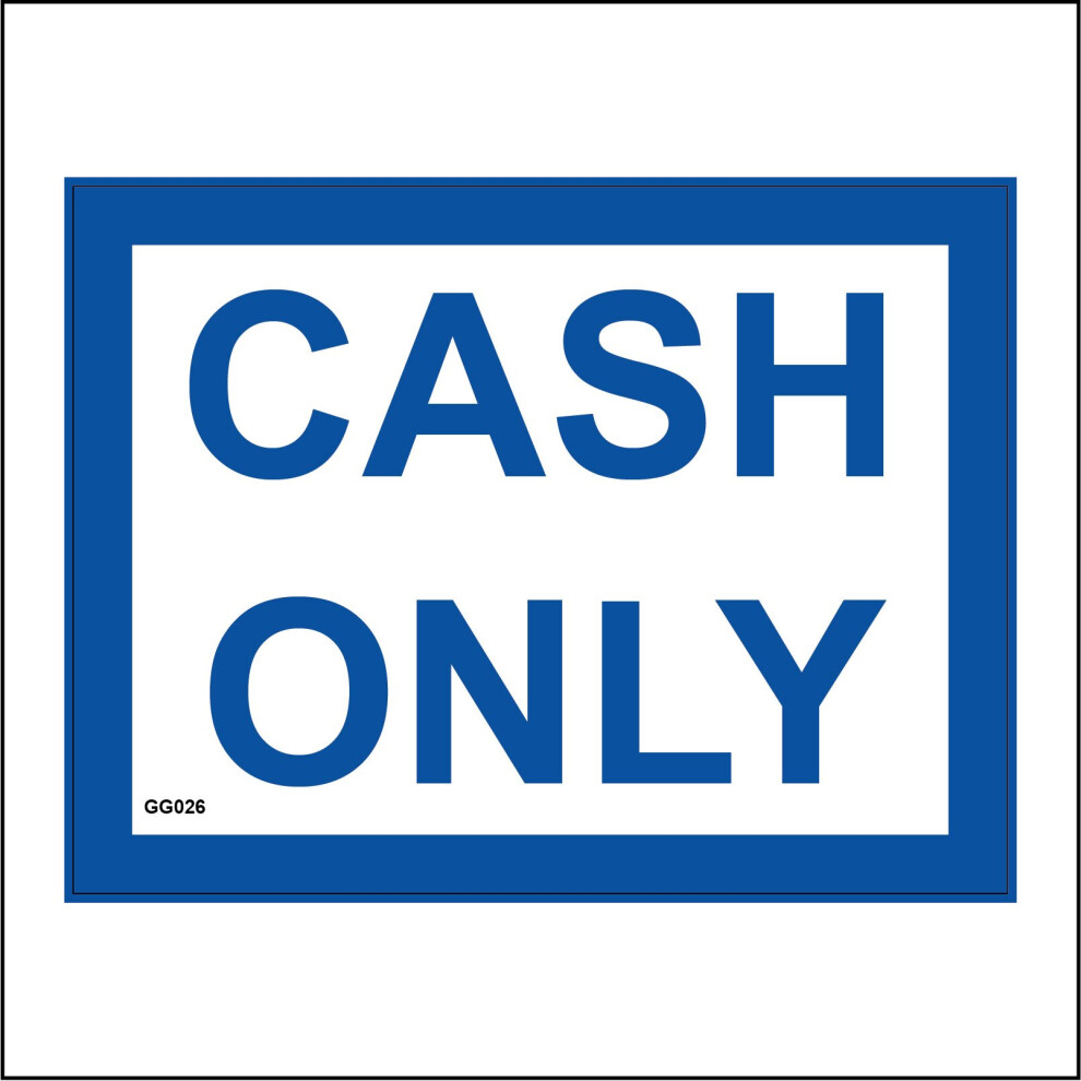 (150 x 100mm - 6 x 4, G - 10mm Extra Heavy Duty Foamex Foamboard) GG026 Cash Only Sign Coins Notes Reddies Plastic White Blue Currency Money 600mm x 4-image-OPC-P976JB9-NEW