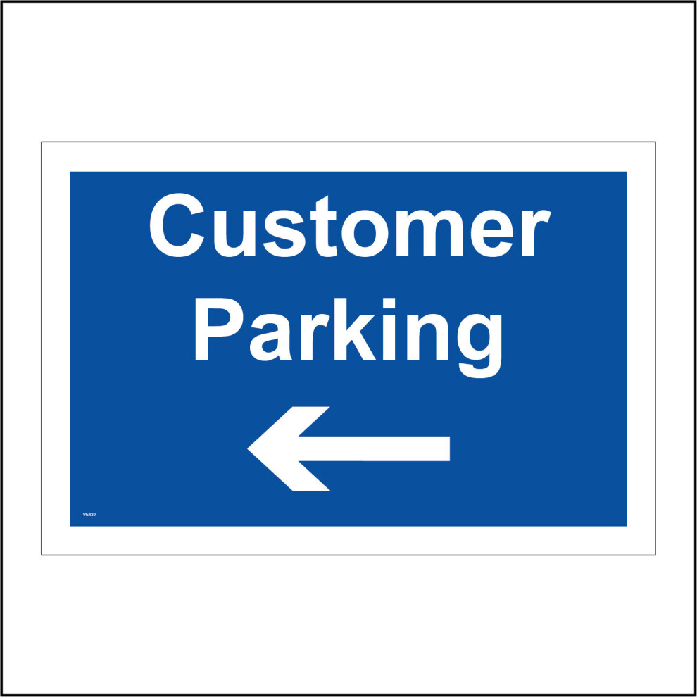 (300 x 200mm - 12 x 8, C - Dibond / Composite Aluminium) VE420 Customer Parking Left Arrow Sign Way Route Direction Circuit Road Venue 600mm x 450mm B-image-OPC-P976KZH-NEW