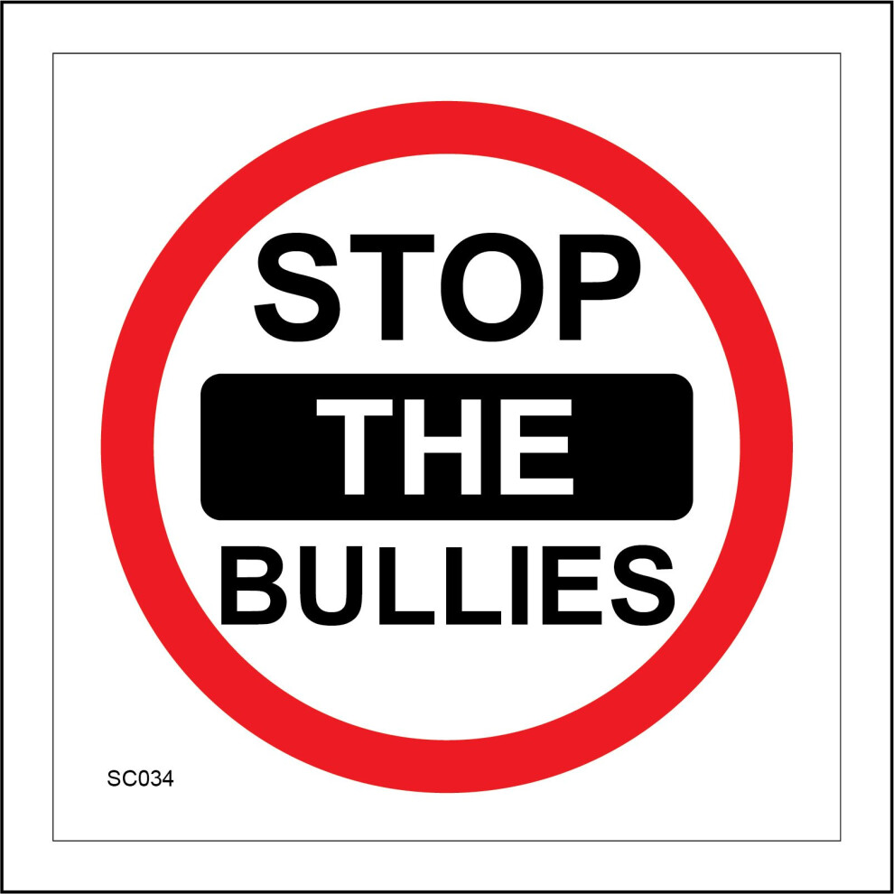 (250 x 250mm - 10 x 10, G - 10mm Extra Heavy Duty Foamex Foamboard) SC034 Stop The Bullies Sign Thugs Torment Push Fight Playground Victim Prey 600mm-image-OPC-P976Q8Y-NEW