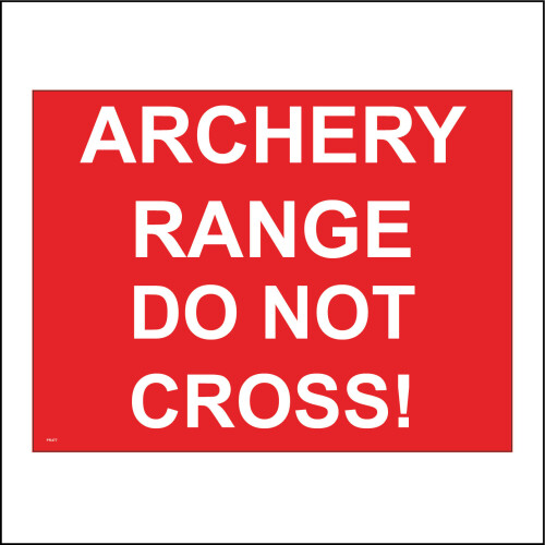 (600 x 450mm - 24 x 18, D - 1mm Pvc Foamex) PR477 Archery Range Do Not ...