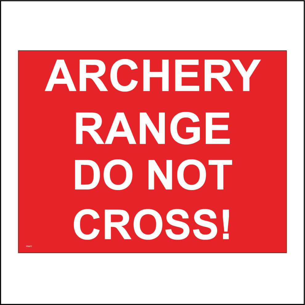 (200 x 150mm - 8 x 6, C - Dibond / Composite Aluminium) PR477 Archery Range Do Not Cross Sign Sport Hobby Bow Arrow  Crossbow 600mm x 450mm B - Magnet-image-OPC-P976RX6-NEW