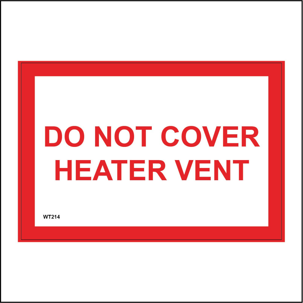 (200 x 150mm - 8 x 6, D - 1mm Pvc Foamex) WT214 Do Not Cover Heater Vent Sign Industrial Cooling Grille Air Cover Reactor 600mm x 450mm B - Magnetic --image-OPC-P976SGM-NEW