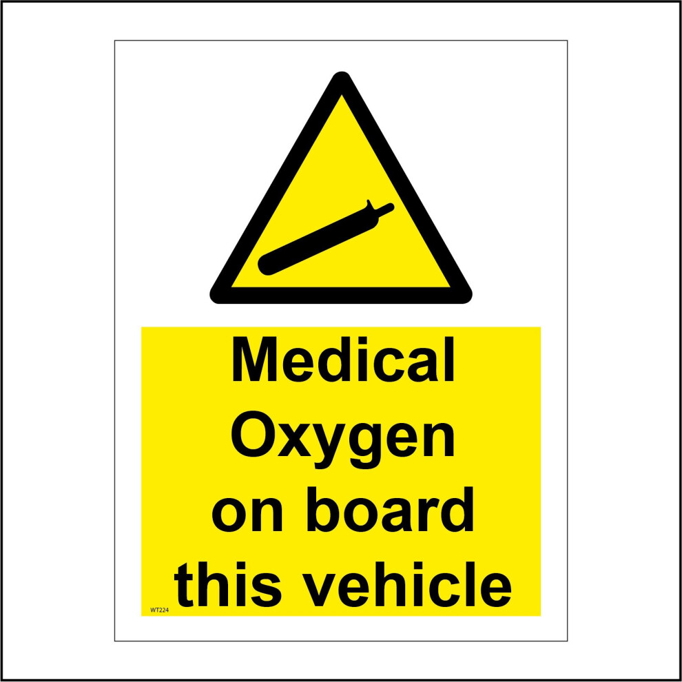 (200 x 300mm - 8 x 12, B - Magnetic - Vehicle Grade) WT224 Medical Oxygen On Board This Vehicle Sign Transport Cannister Ambulance 450mm x 600mm B - Magnetic - Vehicle Grade
