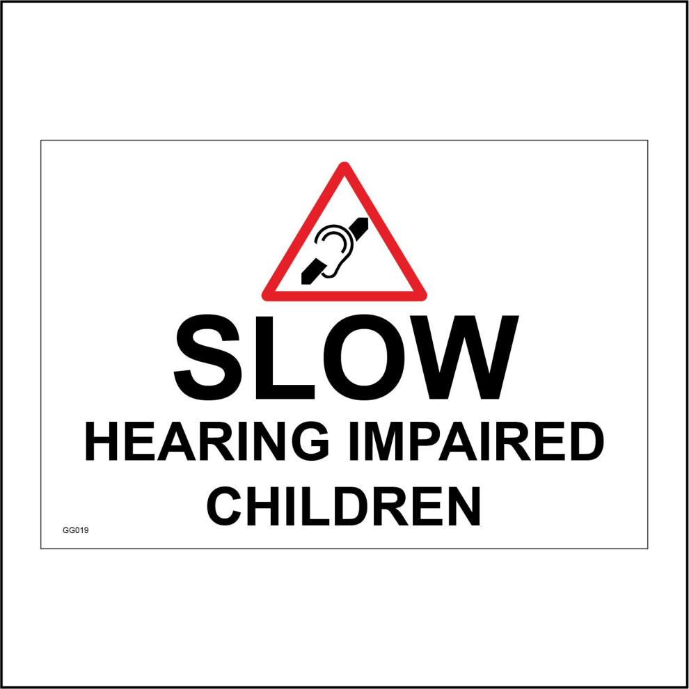 (400 x 300mm - 16 x 12, F - 5mm Heavy Duty Foamex Foamboard) GG019 Slow Hearing Impared Children Sign Playing Learning Education School 600mm x 450mm-image-OPC-P976VVB-NEW