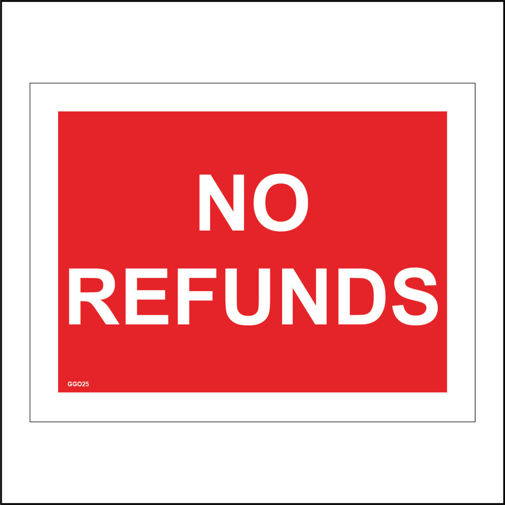 (600 x 400mm - 24 x 16, E - 3mm Standard Foamex Foamboard) GG025 No Refunds Sign Repay Reimburse Returns Exchange 600mm x 450mm B - Magnetic - Vehicle-image-OPC-P976XHD-NEW