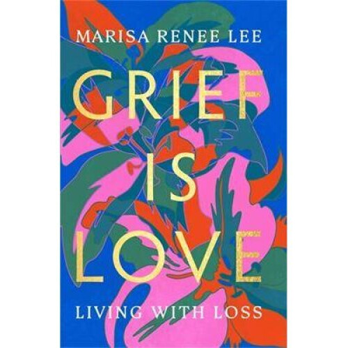 Grief Is Love