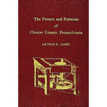 Potters and Potteries of Chester County Pennsylvania