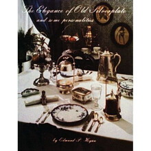 The Elegance of Old Silverplate