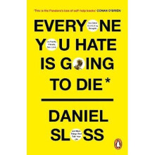 Everyone You Hate is Going to Die