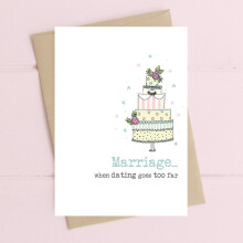 Marriage When Dating Goes Too Far Greeting Card Dandelion Stationery Cards