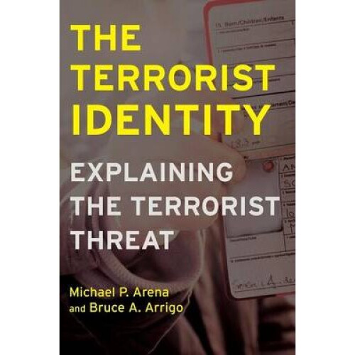 The Terrorist Identity Explaining the Terrorist Threat Alternative Criminology